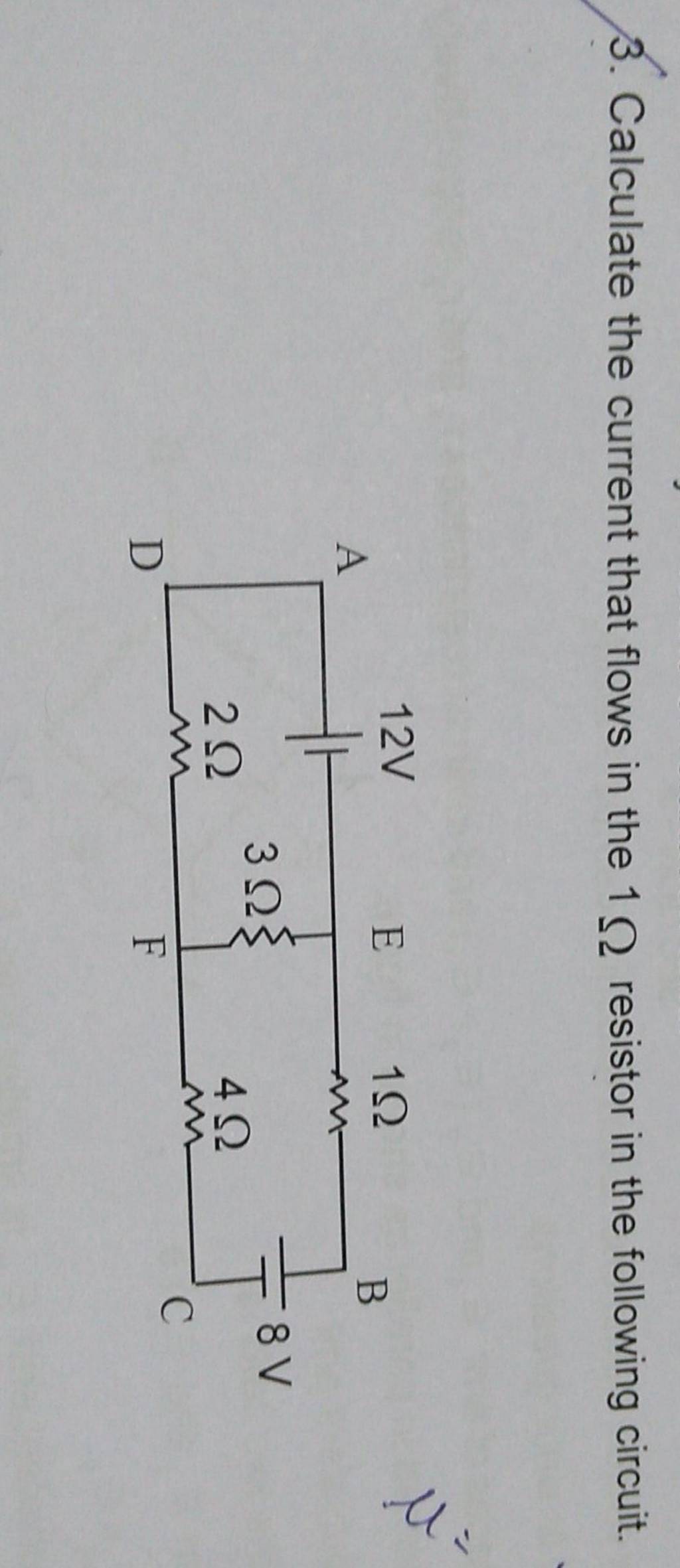 3. Calculate the current that flows in the 1Ω resistor in the following c..