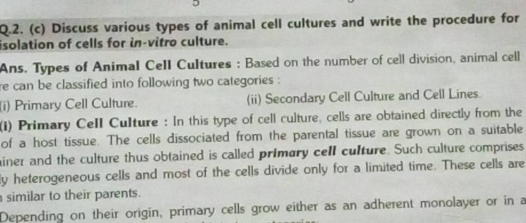 . (c) Discuss various types of animal cell cultures and write the proc..