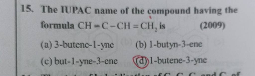 The IUPAC Name Of The Compound Having The Formula CHCCH CH2 Is 2009