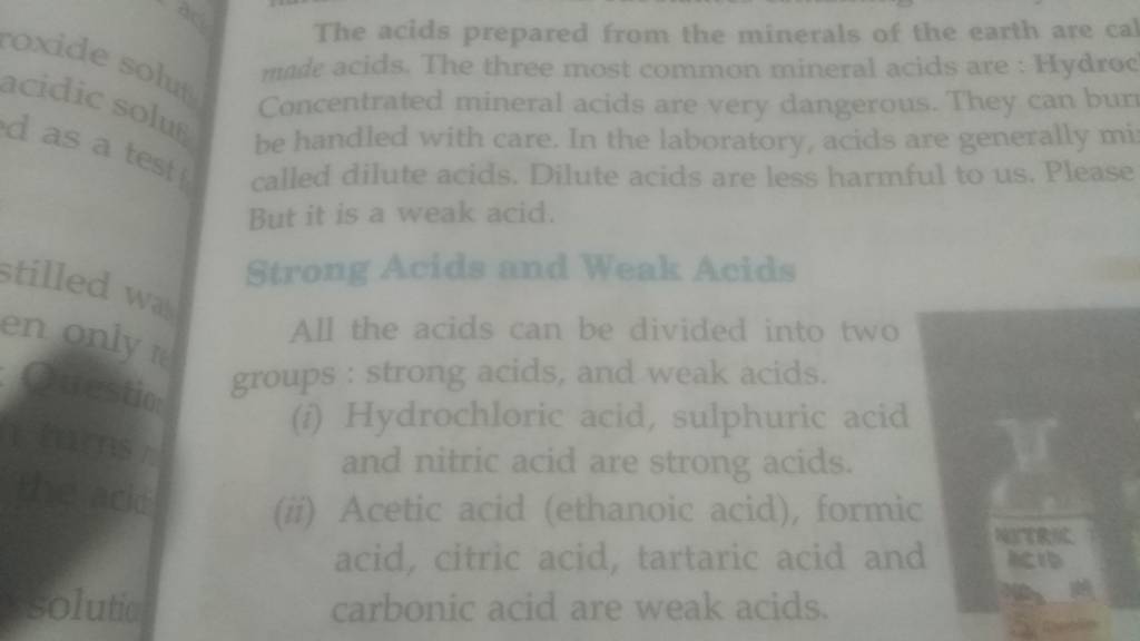 The acids prepared from the minerals of the earth are cal made acids. The..