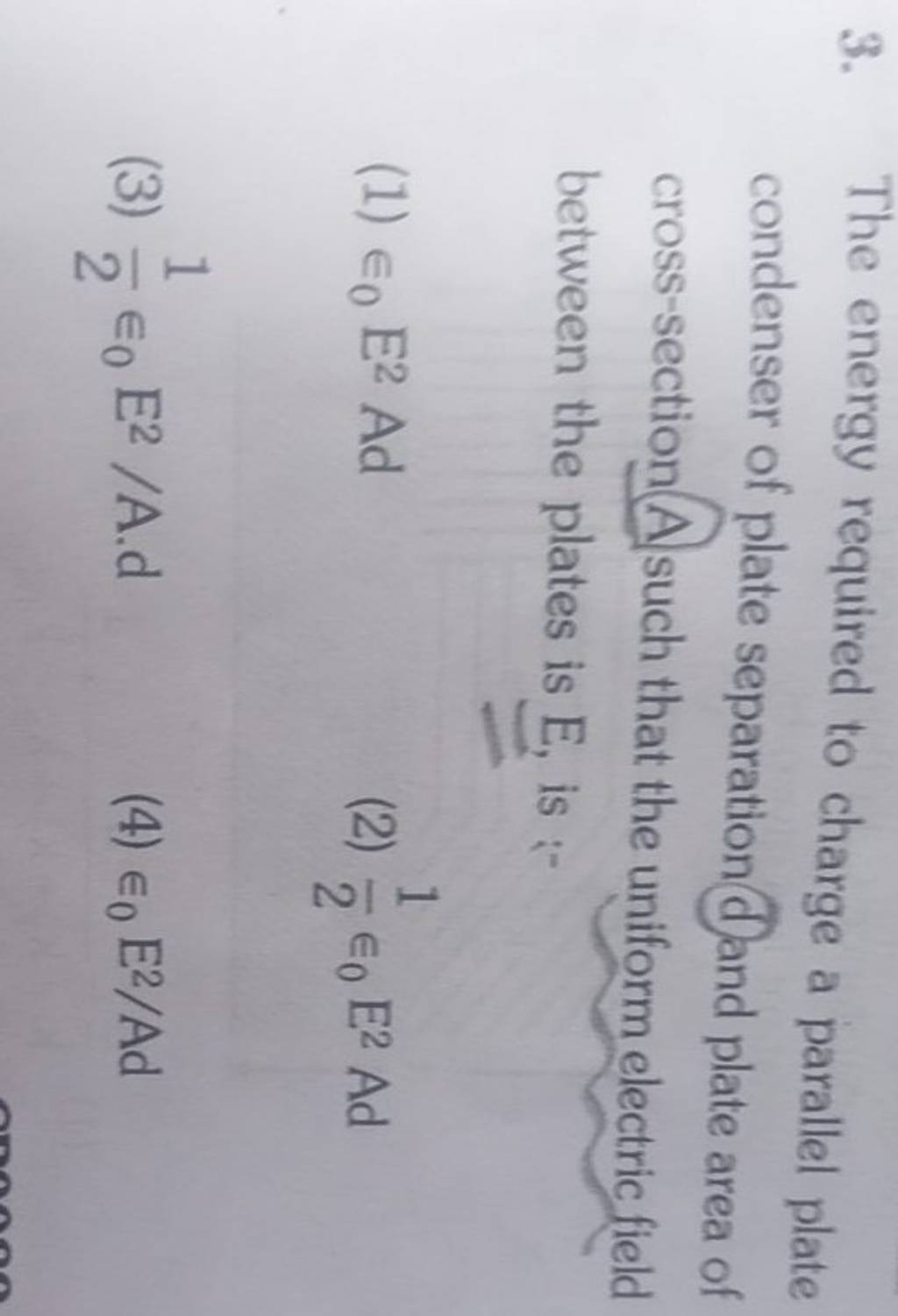 The energy required to charge a parallel plate condenser of plate separat..