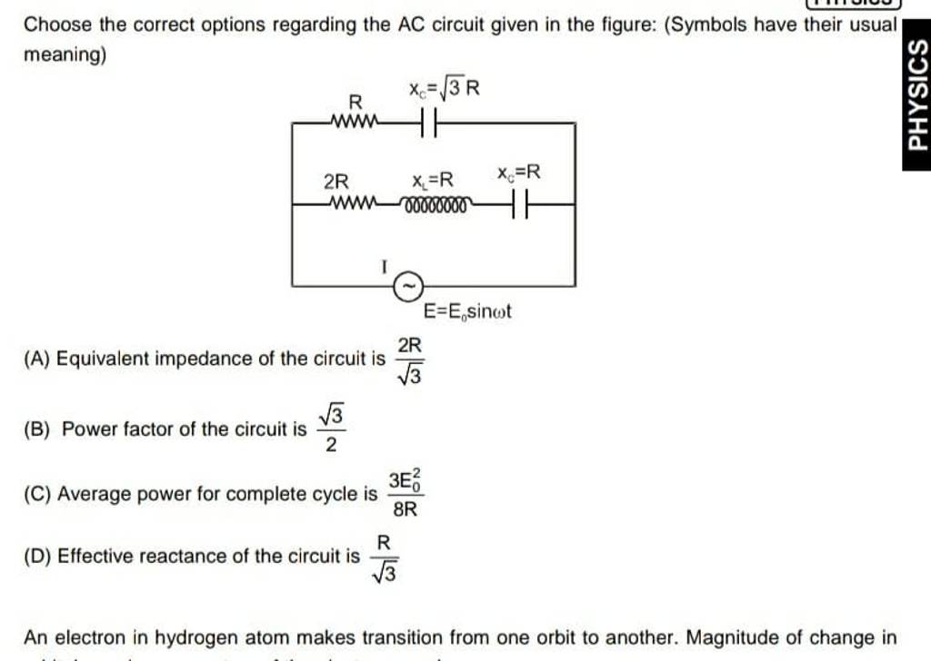 Choose the correct options regarding the AC circuit given in the figure
