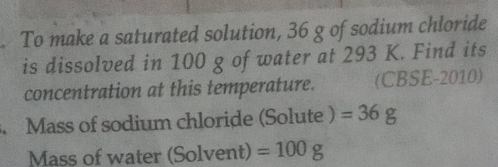 To Make A Saturated Solution 36 G Of Sodium Chloride Is Dissolved In 100