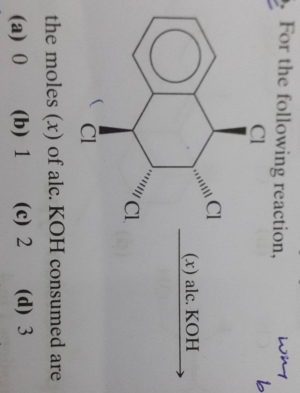 For the following reaction, the moles (x) of alc. KOH consumed are | Filo