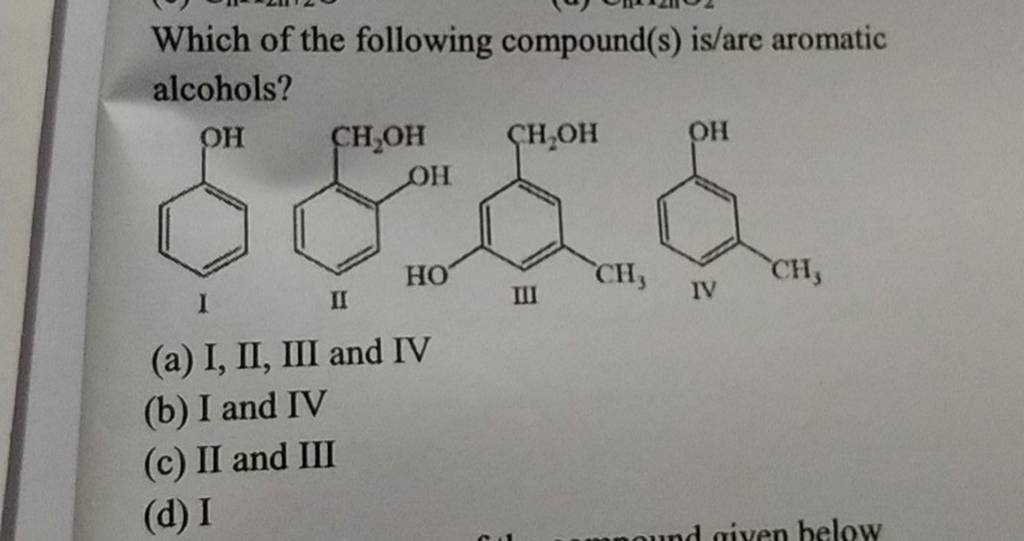Which of the following compound(s) is/are aromatic alcohols? Filo