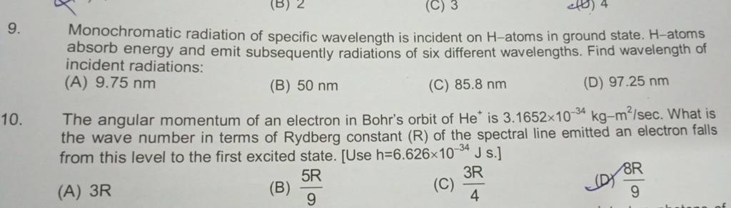 Monochromatic radiation of specific wavelength is incident on H-atoms in