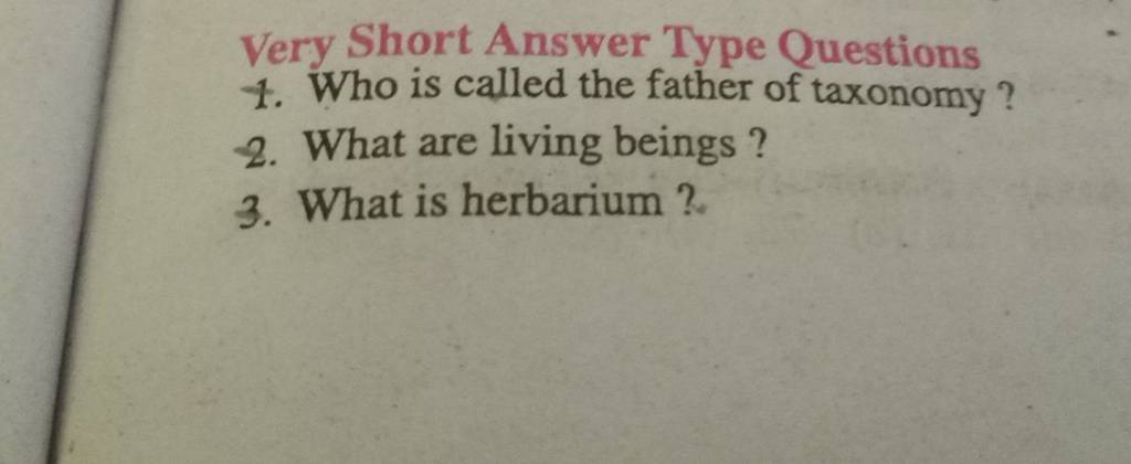 Very Short Answer Type Questions
1. Who is called the father of taxono