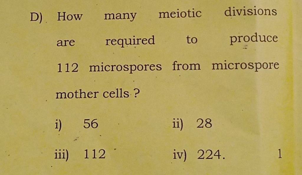 how-many-meiotic-divisions-are-required-to-produce-112-microspores-from