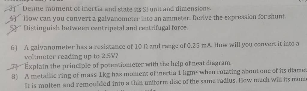 3) Define moment of inertia and state its SI unit and dimensions. 4) How ..
