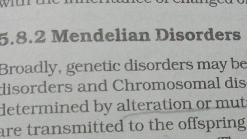5.8.2 Mendelian Disorders Broadly, disorders may be disorders and..