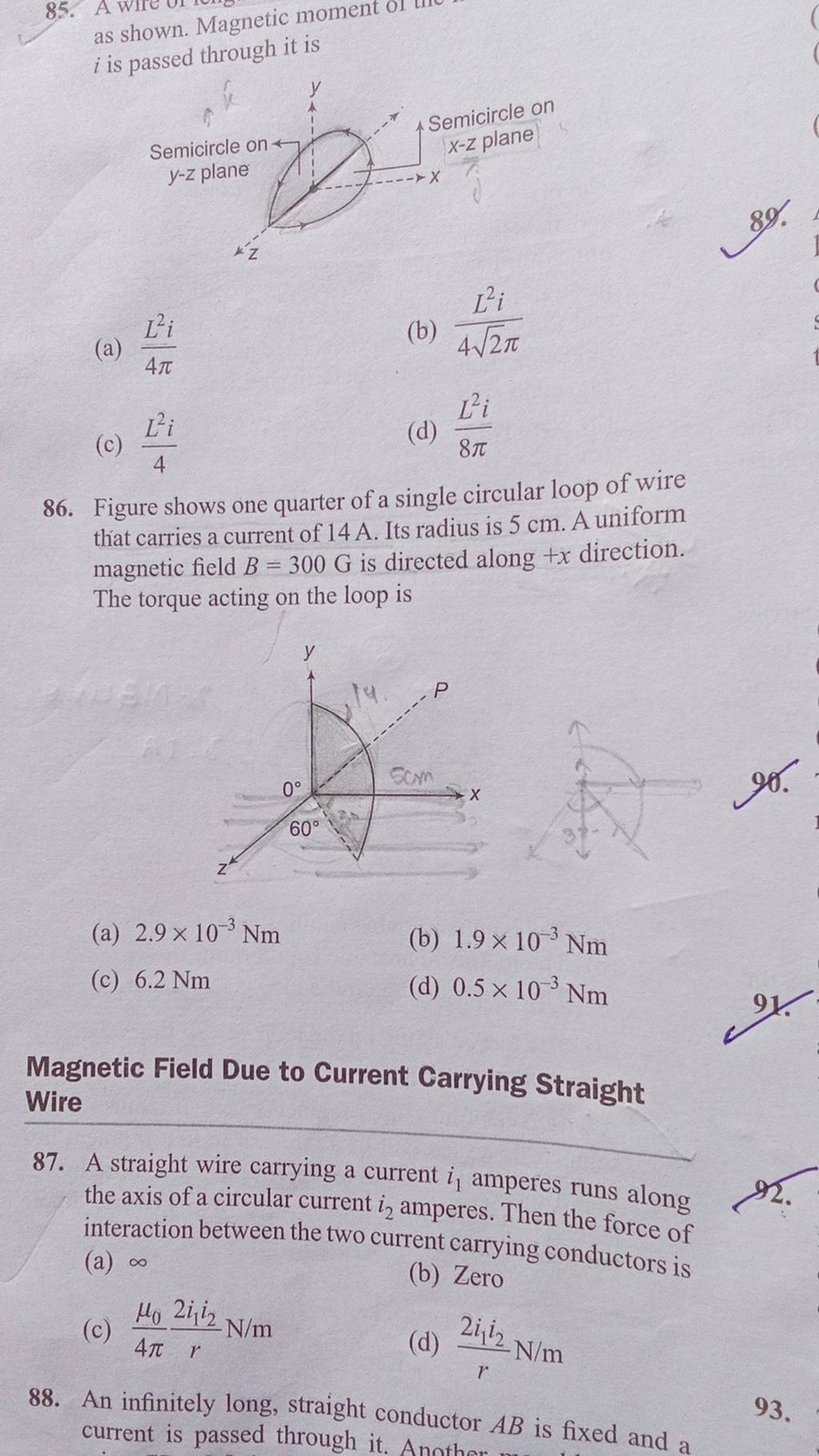 Magnetic Field Due to Current Carrying Straight Wire 87. A straight wire