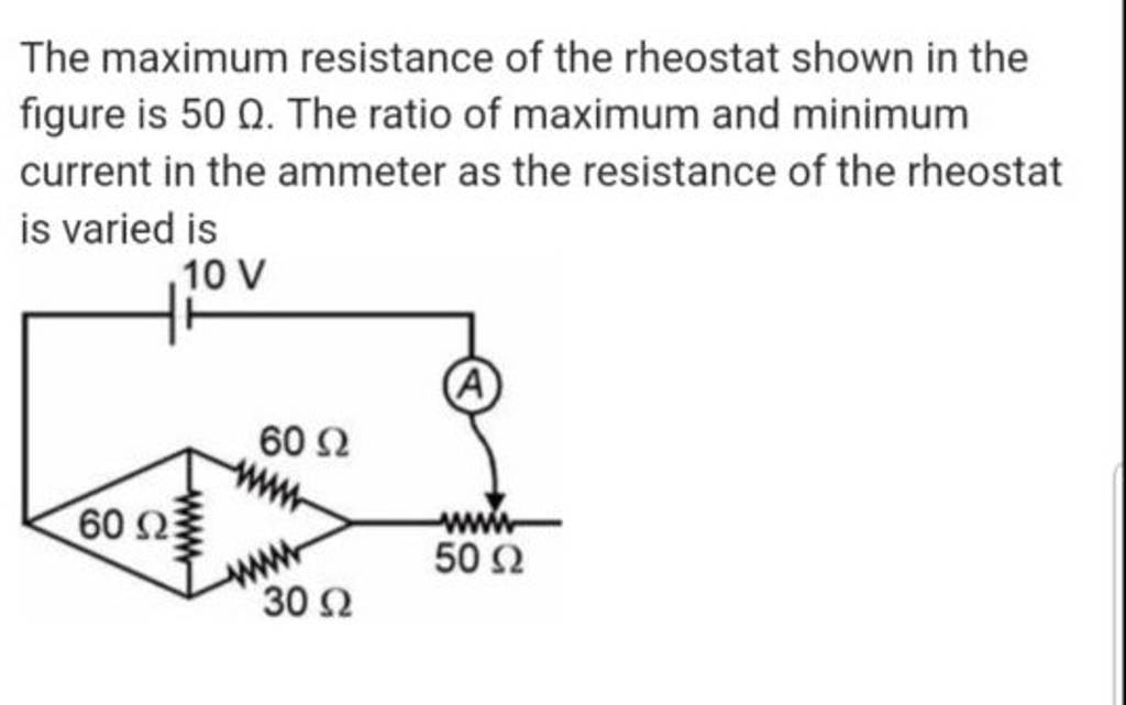 The maximum resistance of the rheostat shown in the figure is 50Ω. The ra..