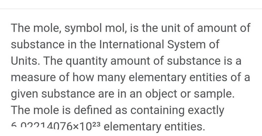 The mole, symbol mol, is the unit of amount of substance in the Internati..