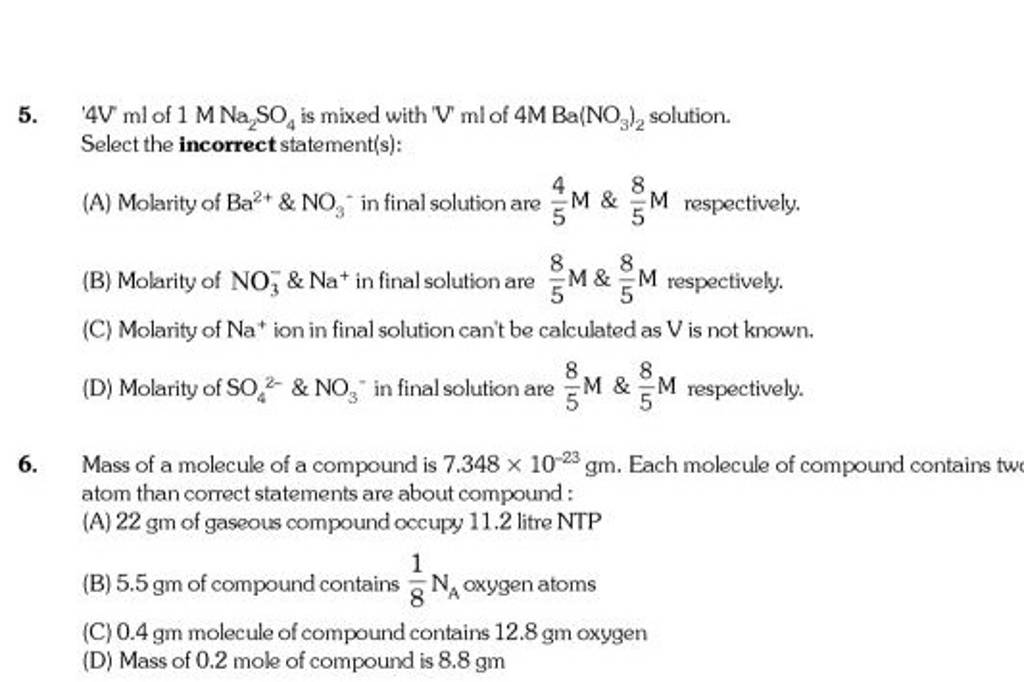 Mass of a molecule of a compound is 7.348×10−23gm. Each molecule of compo..