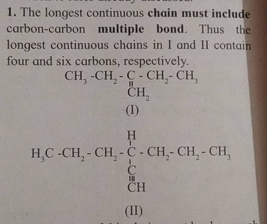 1. The longest continuous chain must include carboncarbon multiple bond...