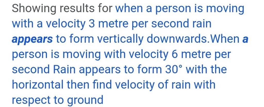 Showing results for when a person is moving with a velocity 3 metre pe