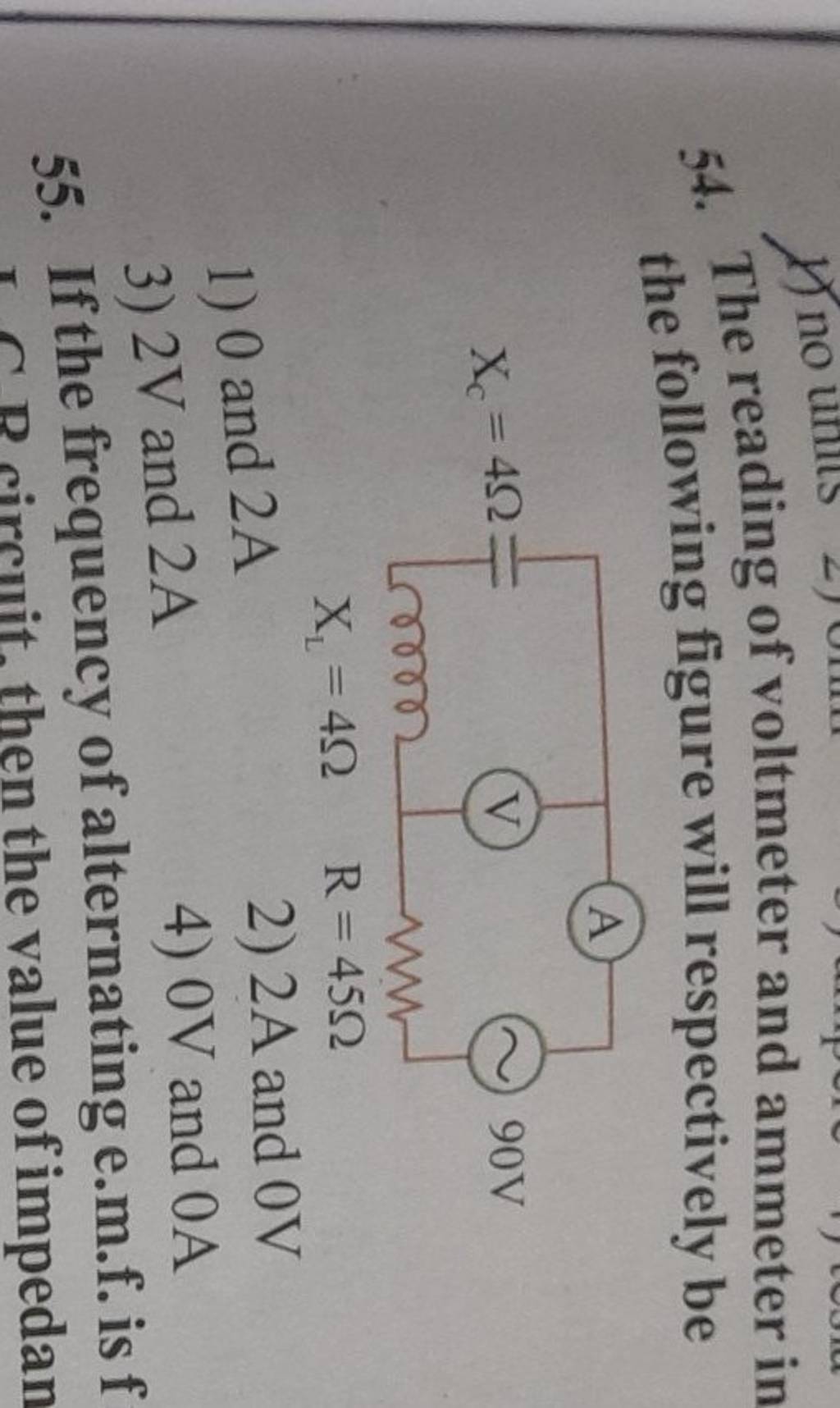 The reading of voltmeter and ammeter i the following figure will respecti..