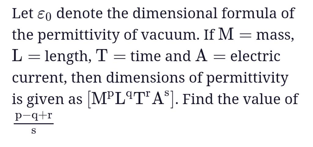 Let ε0 denote the dimensional formula of the permittivity of vacuum If Let ε0 denote the dimensional formula of the permittivity of vacuum If