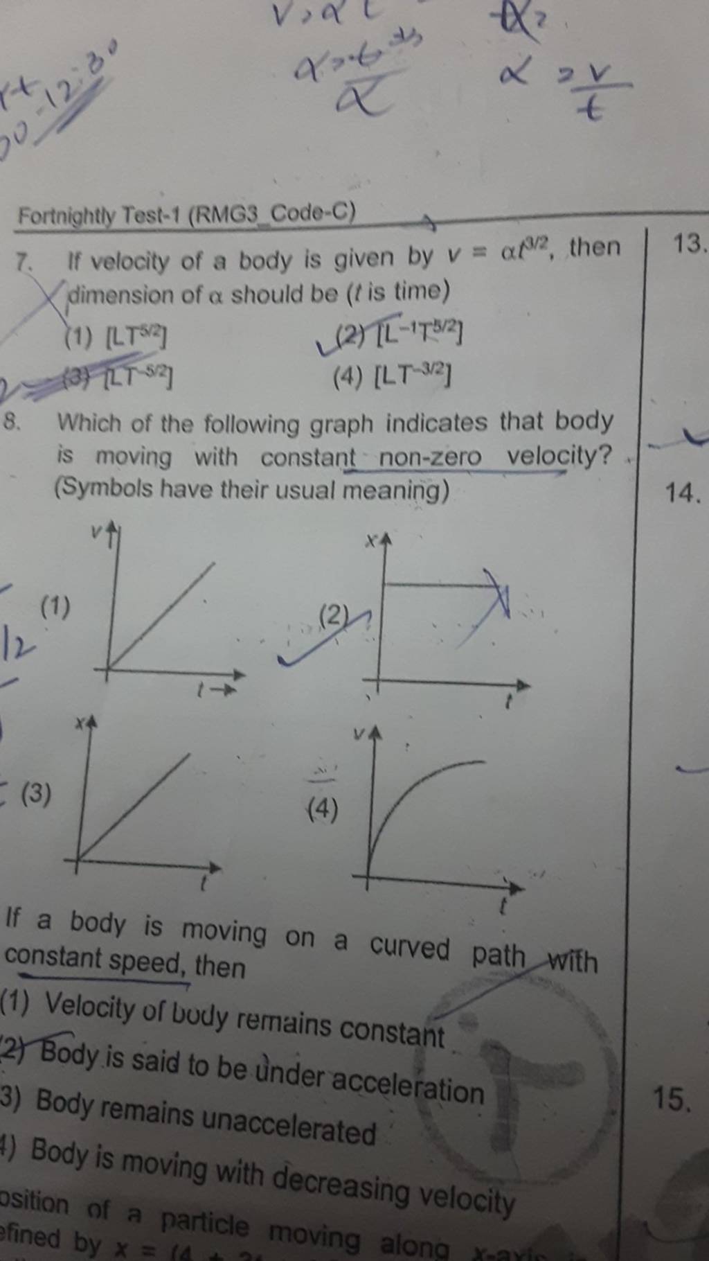 Which of the following graph indicates that body is moving with constant