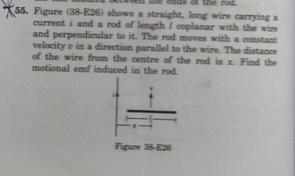 55. Figure (38-E26) shows a straight, long wire carrying a current i a