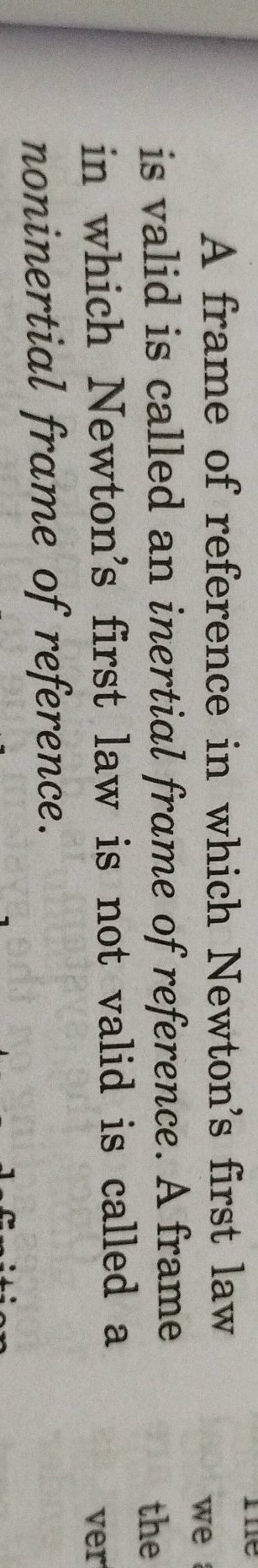 A frame of reference in which Newton's first law is valid is called an in..