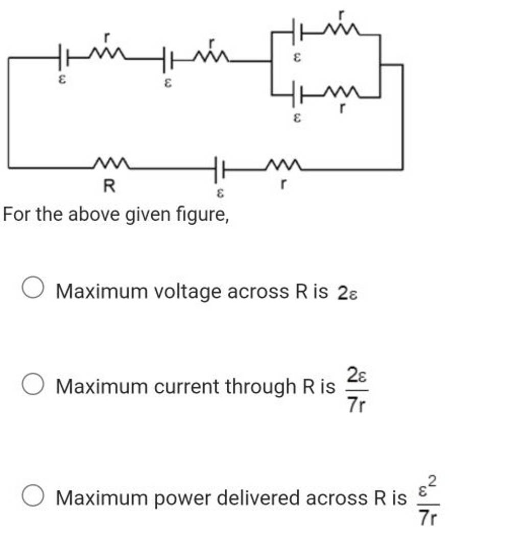 For the above given figure, Maximum voltage across R is 2ε Maximum curren..