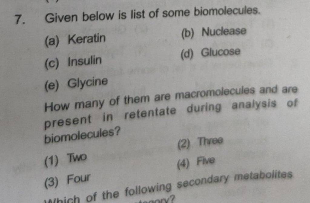 Given below is list of some biomolecules. (a) Keratin (b) Nuclease (c) In..