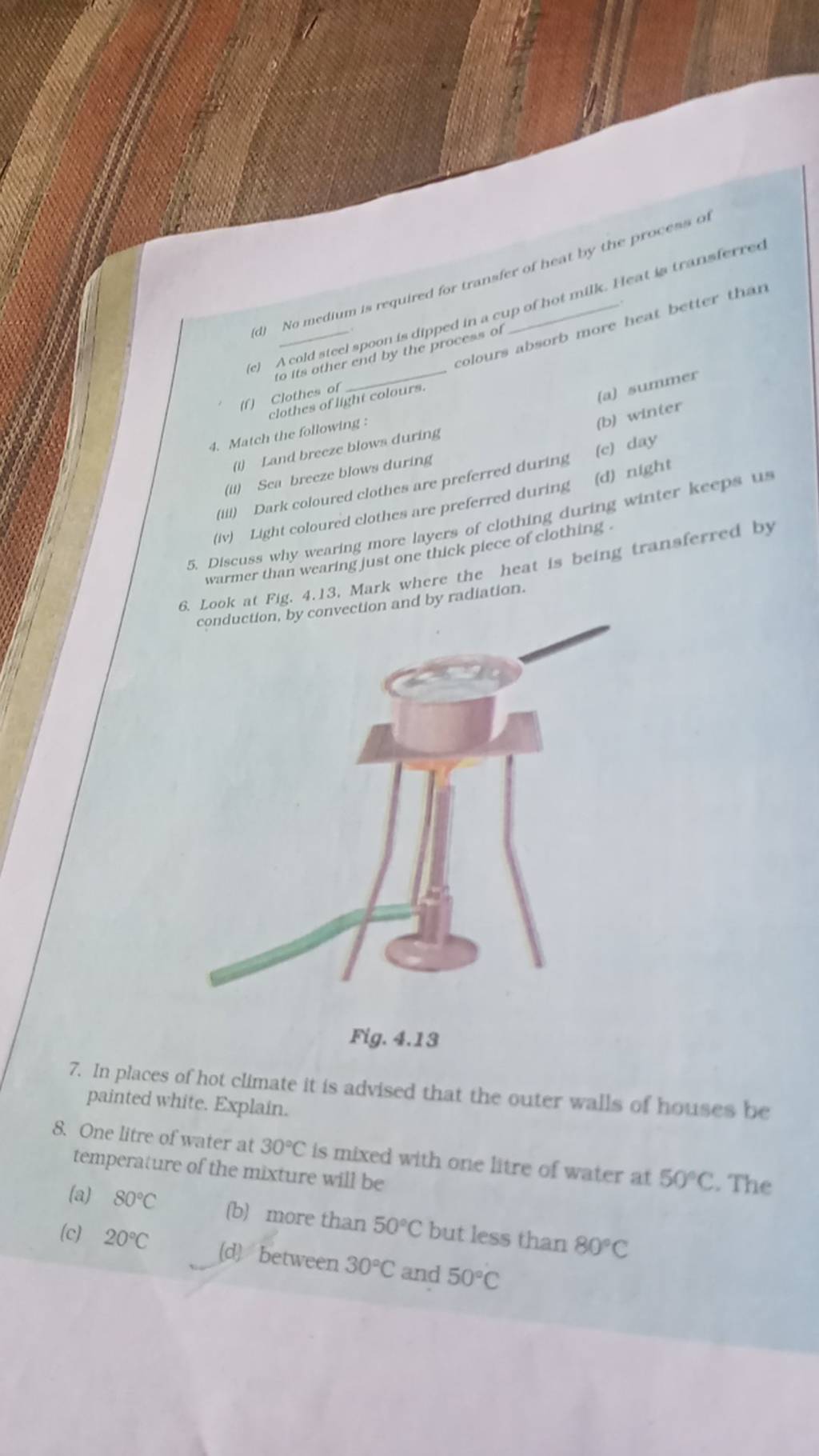 Clothes of colotite absorb more heat better than lothes of light colours..