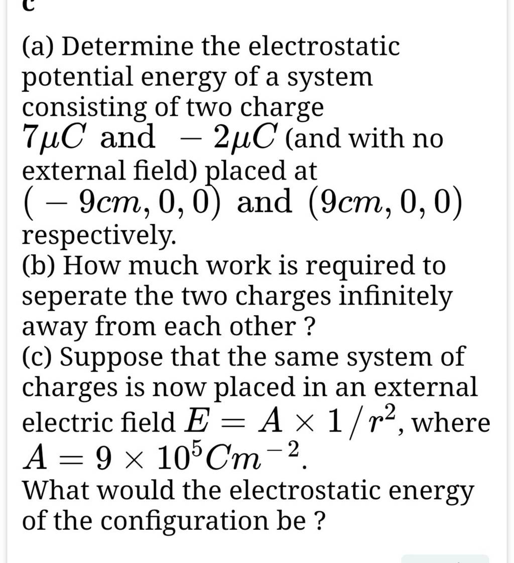 (a) Determine the electrostatic potential energy of a system consisting o..