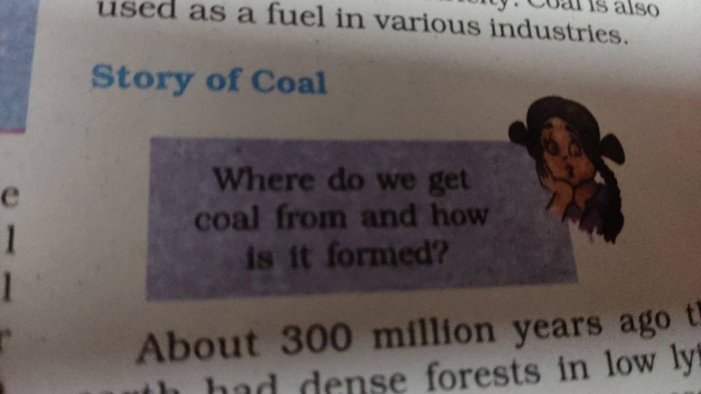 Story of Coal Where do we get coal from and how is it formed? About 300 m..