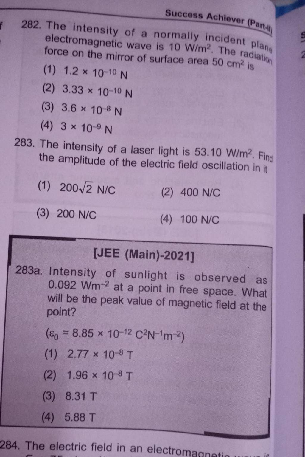 The intensity of a laser light is 53.10 W/m2. Find the amplitude of the e..