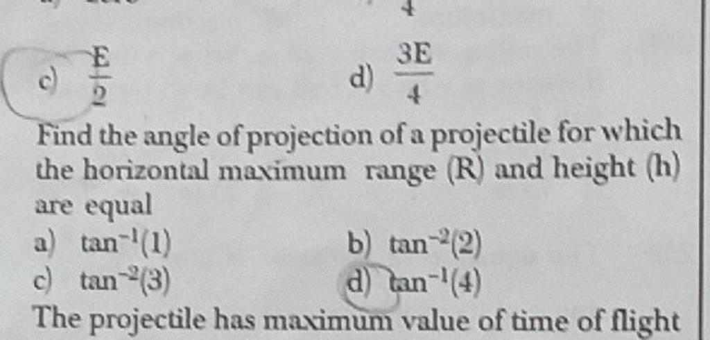 Find the angle of projection of a projectile for which the horizontal max..
