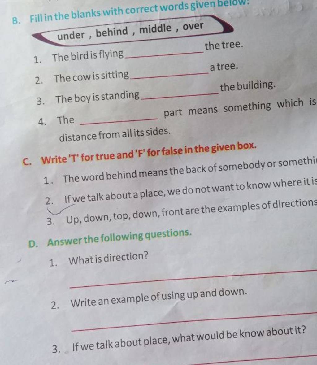 Fill in the blanks with correct words given below: under, behind, middle