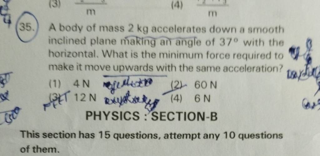 35. A body of mass 2 kg accelerates down a smooth inclined plane making a..