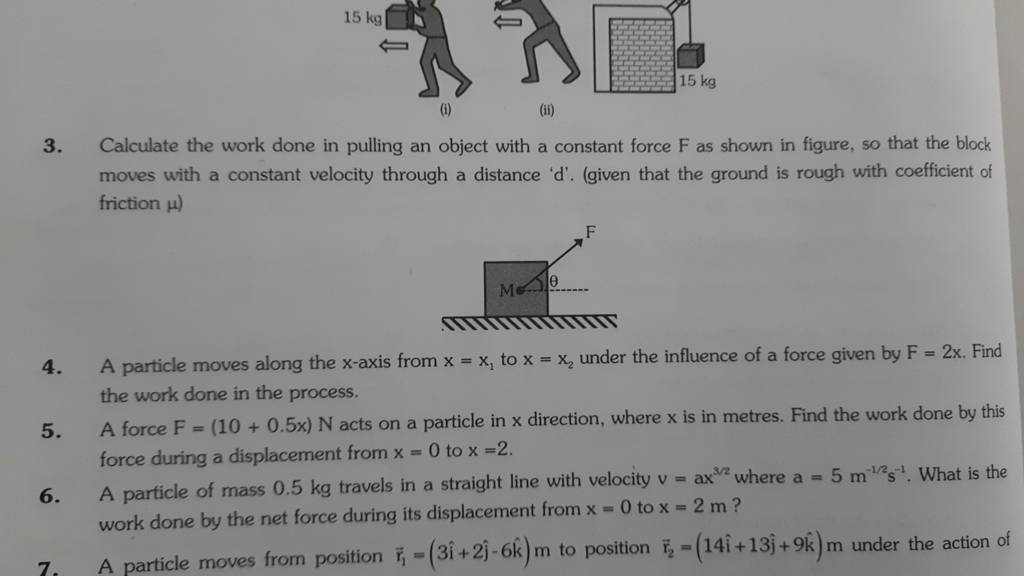 3. Calculate the work done in pulling an object with a constant force F a..
