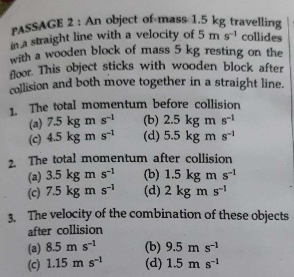 The velocity of the combination of these objects after collision | Filo