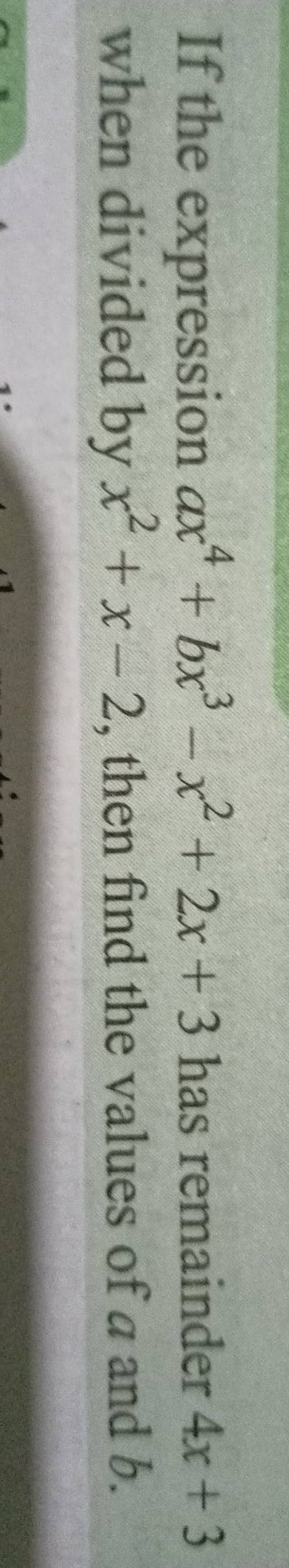 if-the-expression-ax4-bx3-x2-2x-3-has-remainder-4x-3-when-divided-by-x2-x