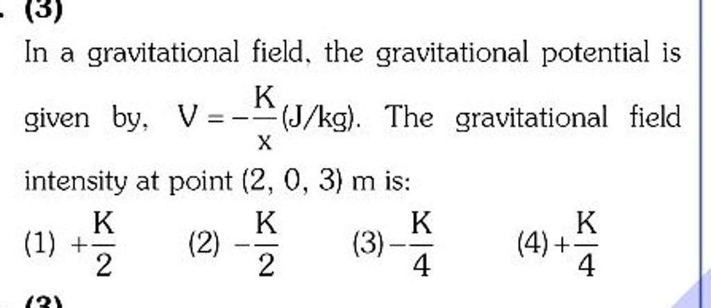 In A Gravitational Field The Gravitational Potential Is Given By V−xk 6784