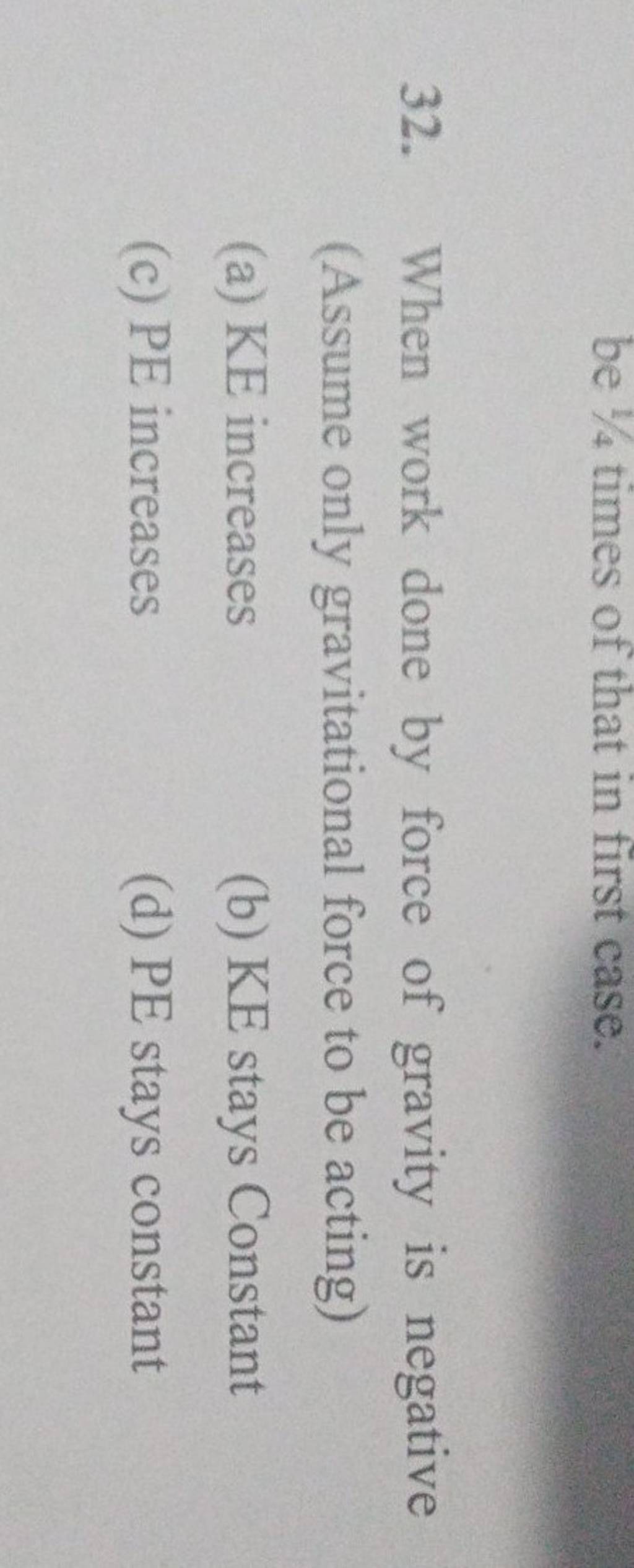 when-work-done-by-force-of-gravity-is-negative-assume-only-gravitational