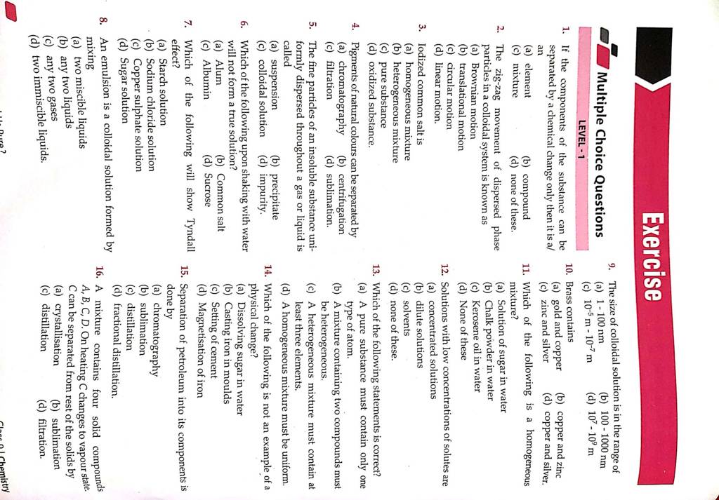 An emulsion is a colloidal solution formed by 16. A mixture contains four..