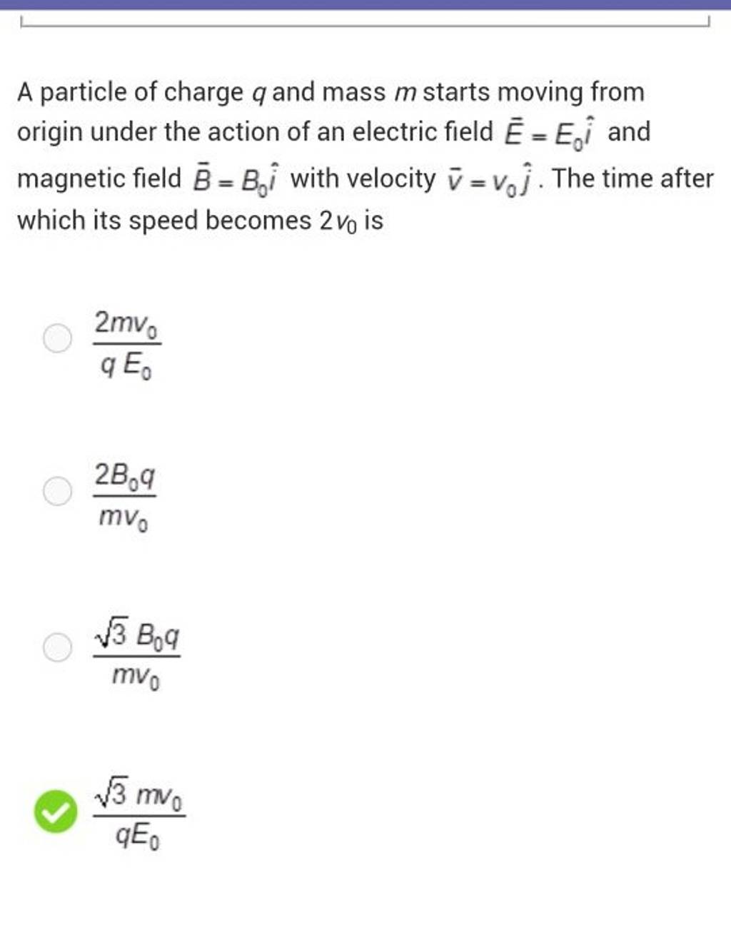 A particle of charge q and mass m starts moving from origin under the 