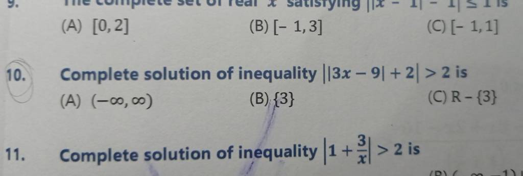10. Complete solution of inequality || 3x−9∣+2∣>2 is