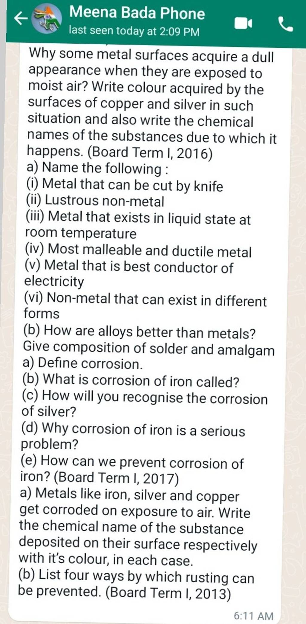 What is corrosion of iron called? (c) How will you recognise the corrosi..