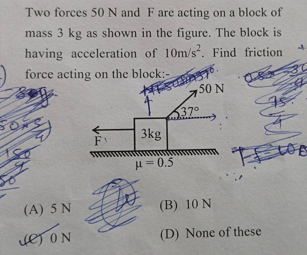 Two Forces 50 N And F Are Acting On A Block Of Mass 3 Kg As Shown In The