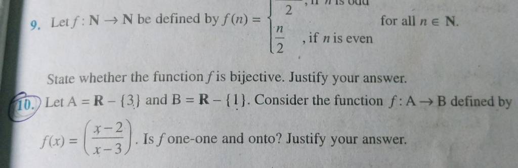 State whether the function f is bijective. Justify your answer.
(10. L