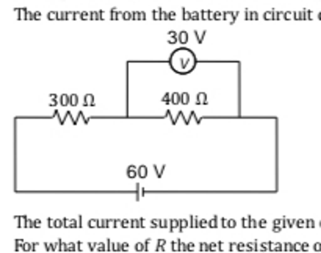 The current from the battery in circuit The total current supplied to the..