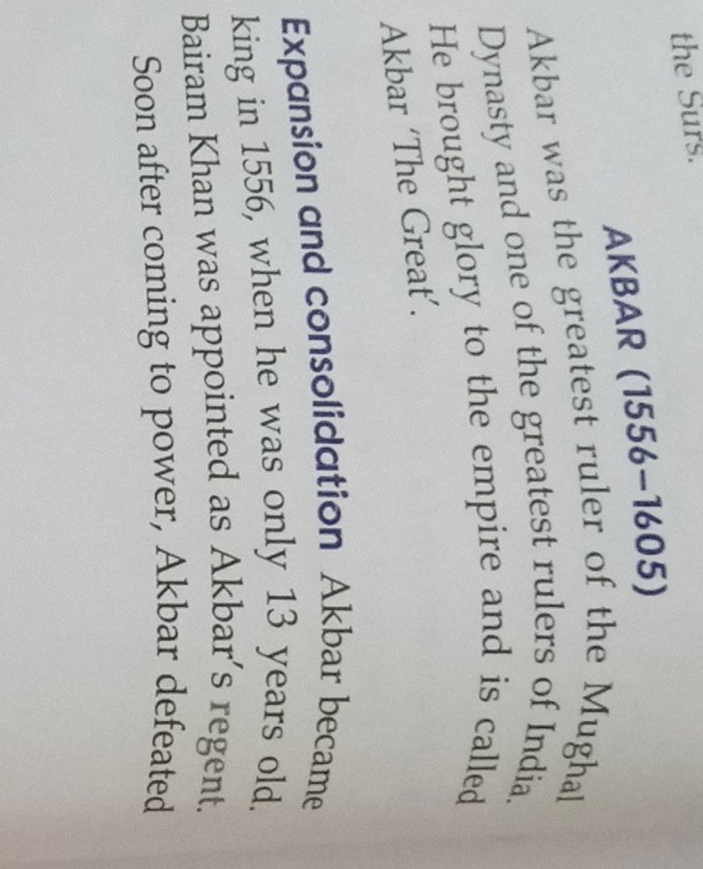 AKBAR (1556-1605) Akbar was the greatest ruler of the Mughal Dynasty and