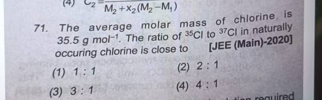 The average molar mass of chlorine is 35.5 g mol−1. The ratio of 35Cl to