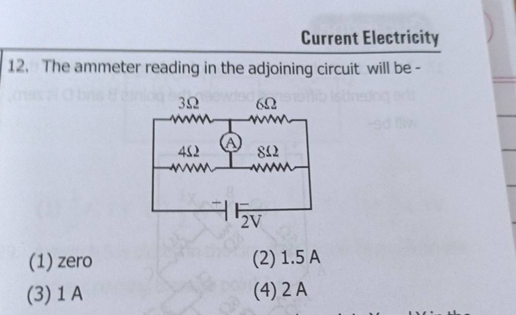 Current Electricity 12. The ammeter reading in the adjoining circuit will..