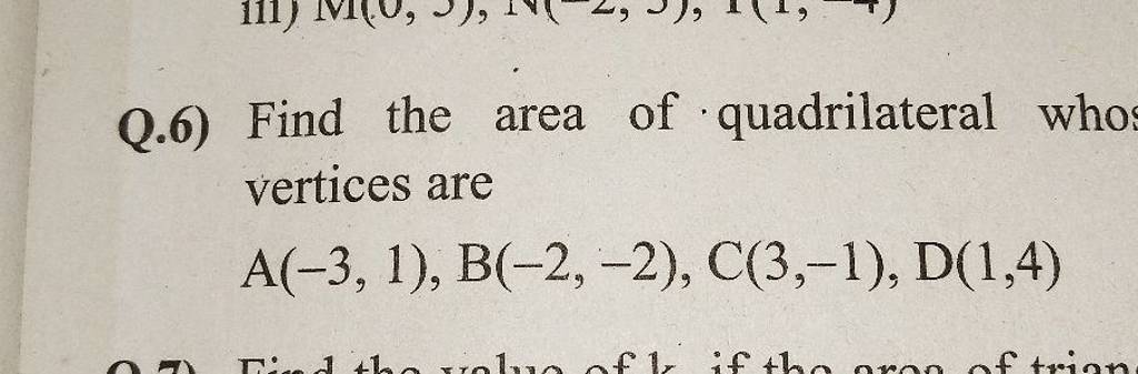 Q 6 Find The Area Of Quadrilateral Whos Vertices Are A −3 1 B −2 −2 C